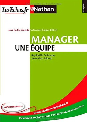 Manager une Equipe (Nathan/les Echos) - Valentine Chapus-Gilbert
