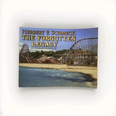 Herbert P. Schmeck:  The Forgotten Legacy - Roller Coaster History 2006 