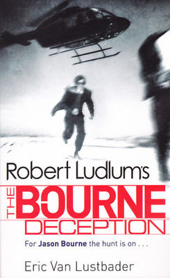 Robert Ludlum's The Bourne Deception (Bk 7) Eric Van Lustbader (Paperback)  
