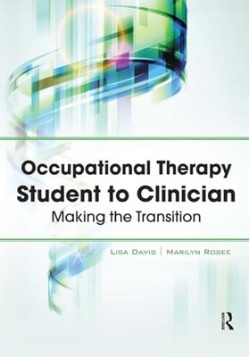 Occupational Therapy Student to Clini..., Marilyn Rosee