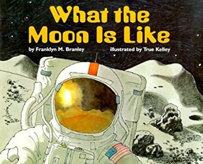 What the Moon Is Like Hardcover Franklyn M. Branley