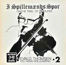 LP Evald Thomsen Og Hans Spillem�nd I Spillem�nds Spor 2 (On The Trail Of Fiddl
