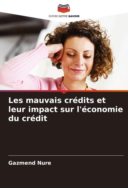 Gazmend Nure | Les Mauvais CréDits Et Leur Impact Sur L'éConomie Du CréDit-image