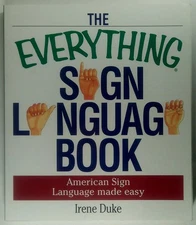 Everything Sign Language Book (Everything Series)