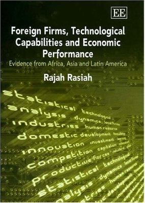 Foreign Firms, Technological Capabilities And Economic Performance : Evidence...