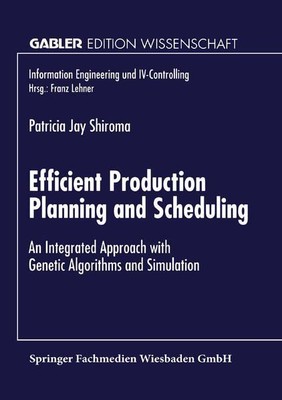 Efficient production planning and scheduling : an integrated approach with genet