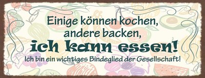 Blechschild 27x10 Einige können kochen andere backen ich kann essen Spruch lusti