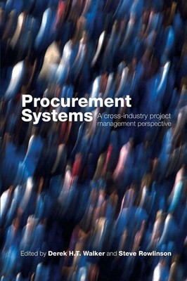 Procurement Systems A Cross-Industry Project Management Perspective Taschenbuch