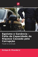 Enrique B. Picardal Jr | EgoíSmo E GanâNcia - Falta De Capacidade De Riqueza...
