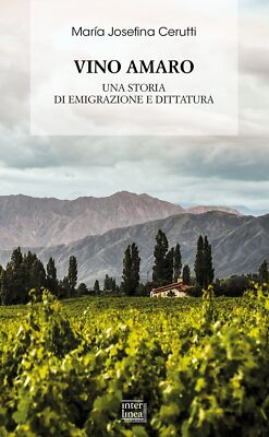 Bücher Cerutti Maria Josefina - Bitterwein. Eine Geschichte von Auswanderung und Diktatur