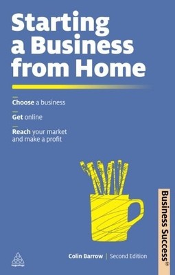 Starting a Business from Home (Business Success),Colin Barrow