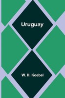 Uruguay | W. H. Koebel | Taschenbuch | Englisch | 2024 | Alpha Edition