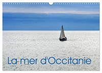 La Mer D'occitanie (Calendrier Mural 2026 DIN A3 Vertical), Calvendo Calendrier