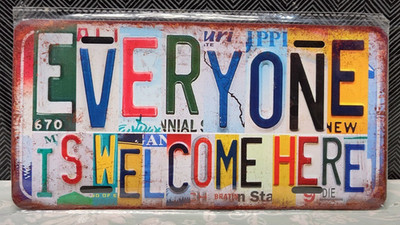 NEW Everyone Is Welcome License Plate Art 12''x6'' B9