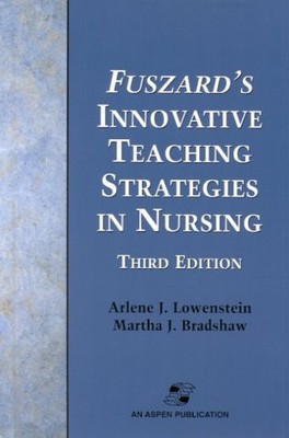 Fuszard's Innovative Teaching Strategies in Nursing: .