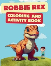 Robbie Rex Coloring And Activity Book -  NEW ANN. WHEELER 2024-06-04