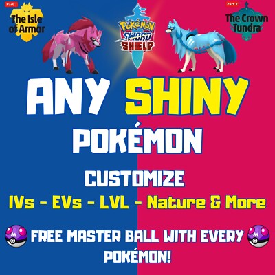 Pokemon Sword And Shield -  Any Shiny Pokemon  6IV, Max EVs,Any Held Item.