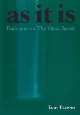 As it is: Dialogues on the Open Secret by Parsons, Tony Paperback / softback The