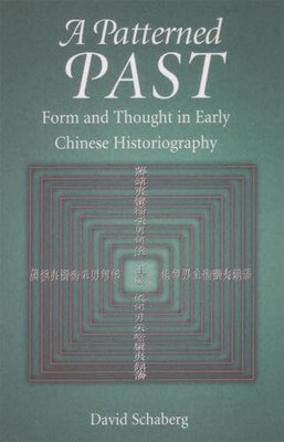 Harvard East Asian Monographs: Patterned Past : Form and Thought in Early ...