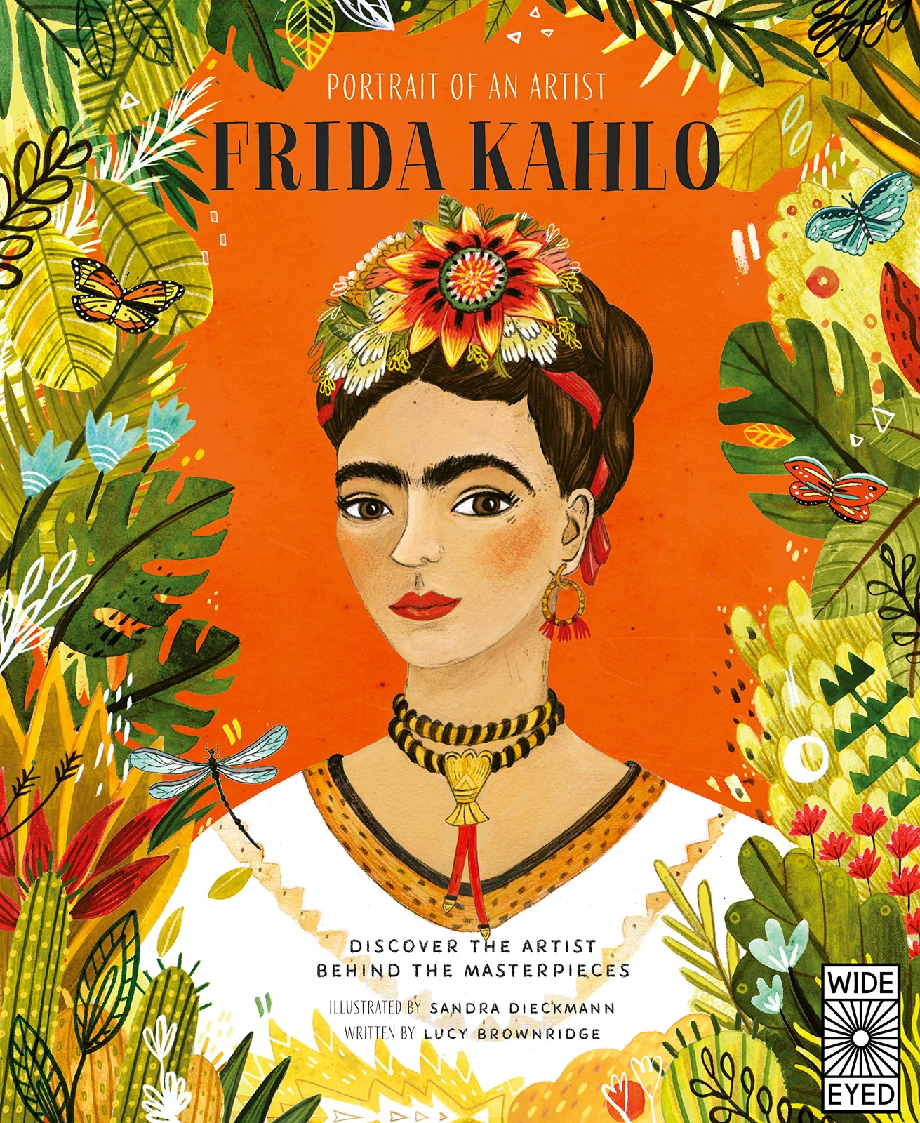 Portrait of an Artist: Frida Kahlo: Discover the Artist Behind the Masterpieces,