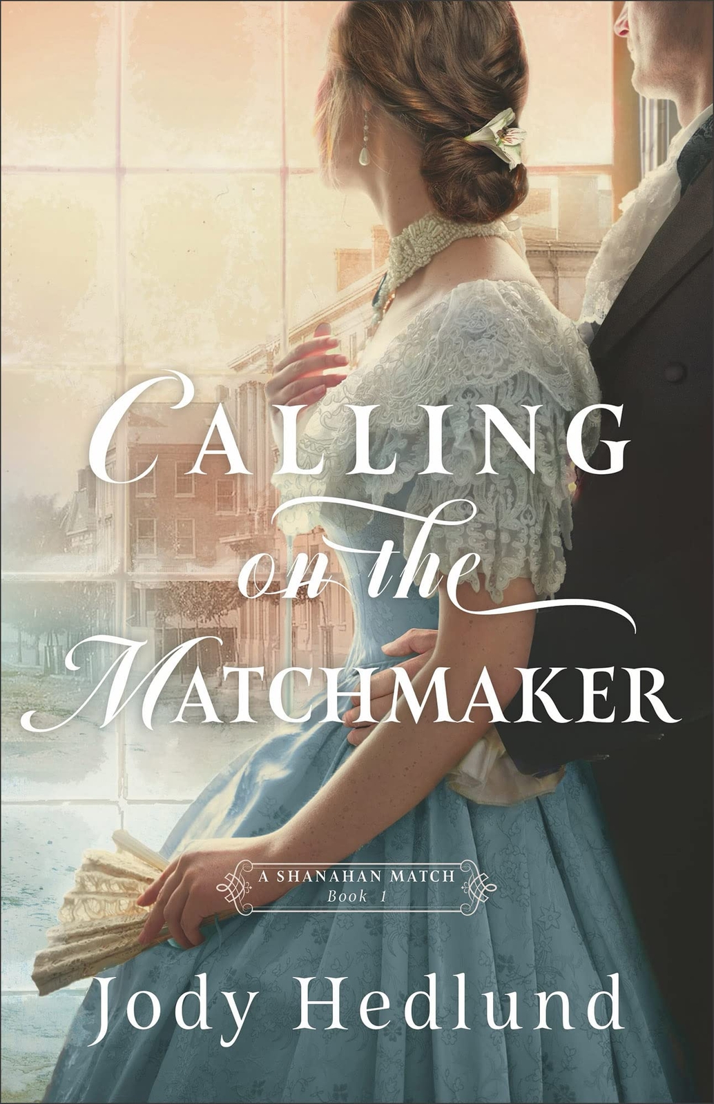 Jody Hedlund Calling on the Matchmaker (Tascabile)