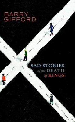 Barry Gifford Sad Stories of the Death of Kings - YOUNG ADUL (Gebundene Ausgabe)