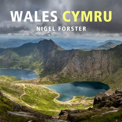 Graffeg Limited Graffeg Wales Cymru. By Nigel Forster