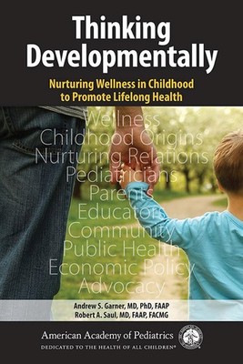 Thinking Developmentally: Nurturing Wellness in Childhood to Promote Lifelon...