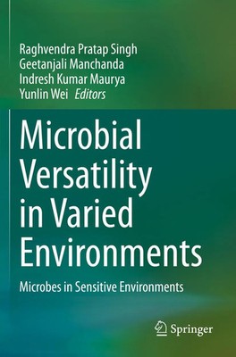 Raghvendra Pratap Singh (u. a.) | Microbial Versatility in Varied Environments