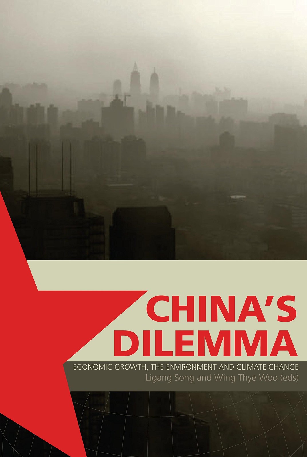Chinas Dilemma: Economic Growth, the Environment, and Climate