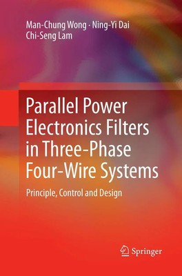 Man-Chung Wong (u. a.) | Parallel Power Electronics Filters in Three-Phase...