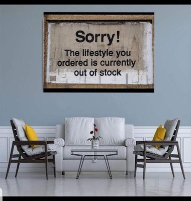 BANKSY  Sorry The Life Style You  Reproduction on Canvas Ready To Hang  26 X 40