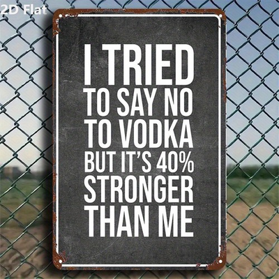 #ad Funny #x27;I Tried To Say No To Vodka#x27; Retro Metal Sign Humorous Bar Home Decoration $10.50