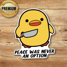 Peace Was Never An Option Funny Sticker Decal Knife Duck