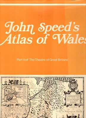 Speed, John WALES : THE SECOND PART OF JOHN SPEED'S ATLAS : ''THE THEATRE OF GREA