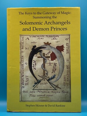 Keys to the Gateway of Magic: Summoning the Solomonic Archangels Skinner/Rankine