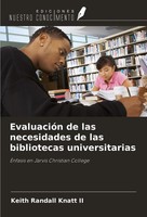EvaluacióN De Las Necesidades De Las Bibliotecas Universitarias II Taschenbuch