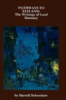 Darrell Schweitzer Pathways to Elfland (Taschenbuch)
