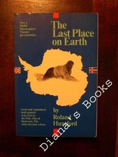 The Last Place on Earth Roland Huntford