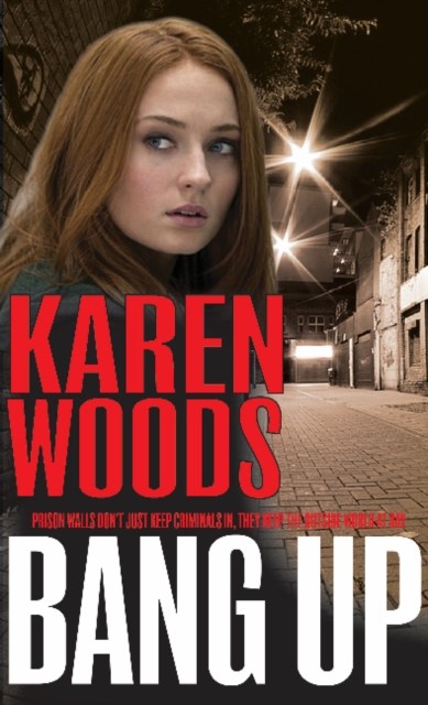 Bang Up by Karen Woods (Paperback Book)