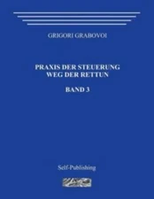 Praxis Der Steuerung  Weg Der Rettun  Band 3