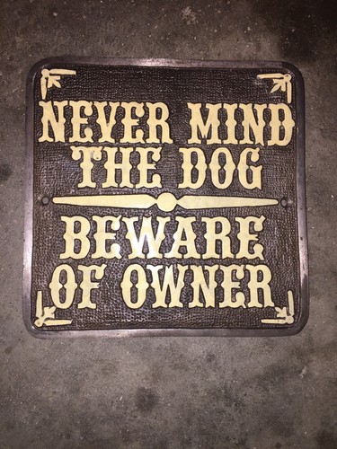 NO TRESPASSING SIGN Plaque Beware Owner Never Mind Dog K9 Metal Solicitors GIFT - Picture 3 of 12