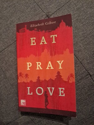 Eat, Pray, Love von Elisabeth Gilbert Taschenbuch (2009) Roman