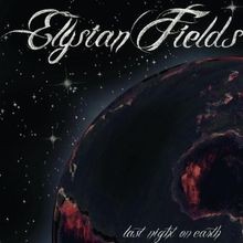 Last Night on Earth von Elysian Fields | CD | Zustand sehr gut