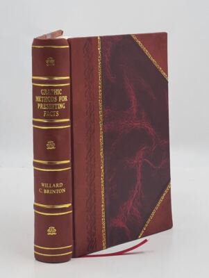 Graphic Methods For Presenting Facts 1914 By Willard C. Brinton [Leather Bound]