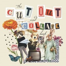 The Cut Out And Collage Book: One-Sided Decorative Art for Cut and Collage, Mix