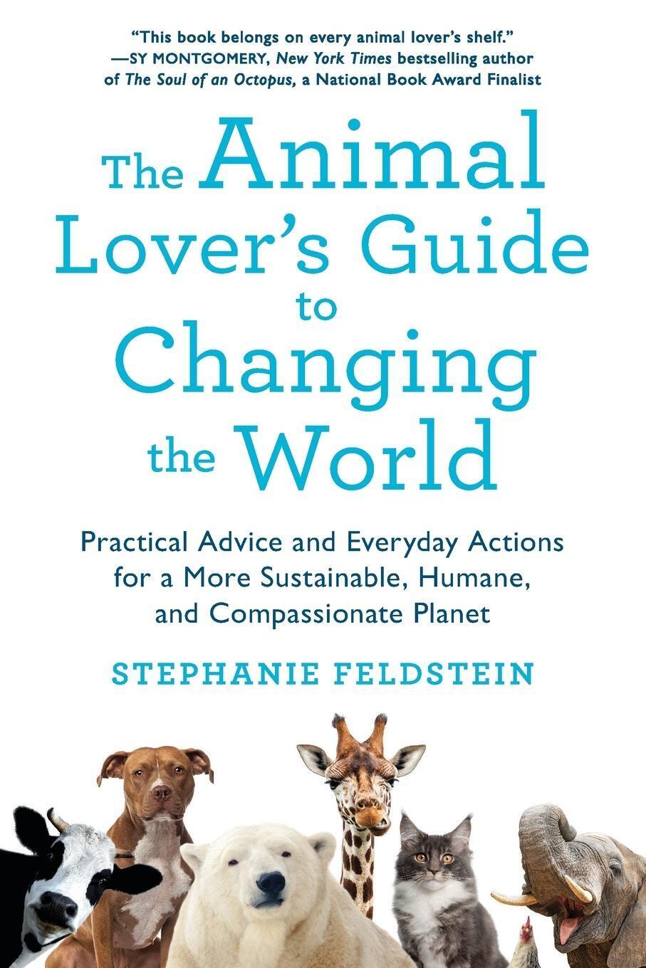 Thumbnail - Animal Lover's Guide To Changing The World Stephanie Feldstein