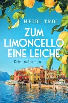 Zum Limoncello eine Leiche: DE (Ein Fall für Bianca... | Buch | Zustand sehr gut - Bild 1 von 2