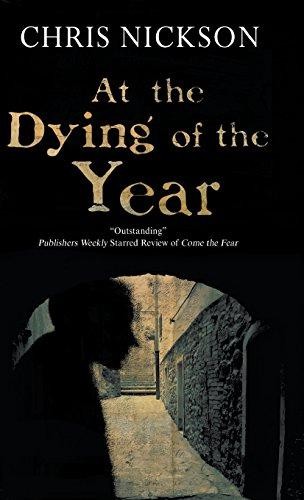 At the Dying of the Year: 5 (A Richard Nottingham Mystery) - Nickson, Chris