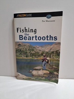 Fishing the Beartooths by Pat Marcuson Paperback Book A Falcon Guide